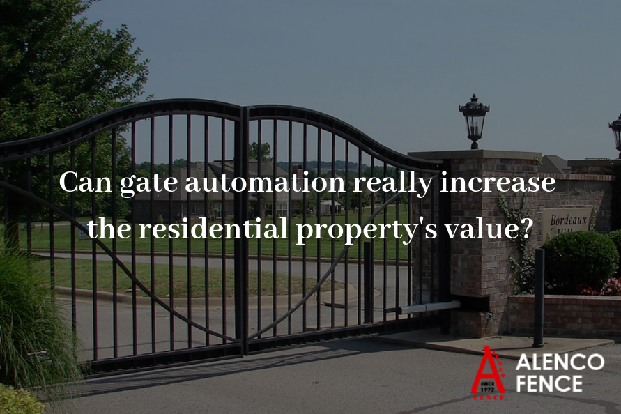Can gate automation really increase the residential property's value?